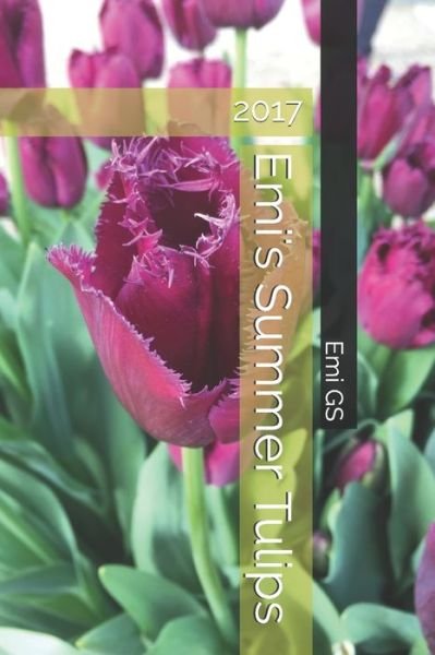 Cover for Emi Gs · Emi's Summer Tulips (Paperback Book) (2017)