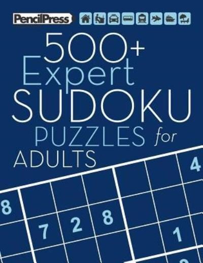 Cover for Sudoku Puzzle Books · 500+ Expert Sudoku Puzzles for Adults (Taschenbuch) (2017)