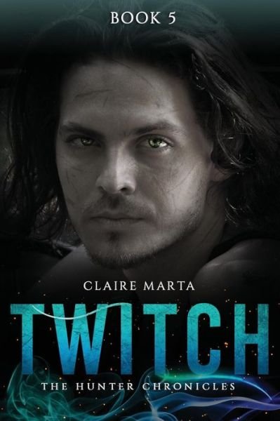 Cover for Claire Marta · Twitch (Paperback Bog) (2017)