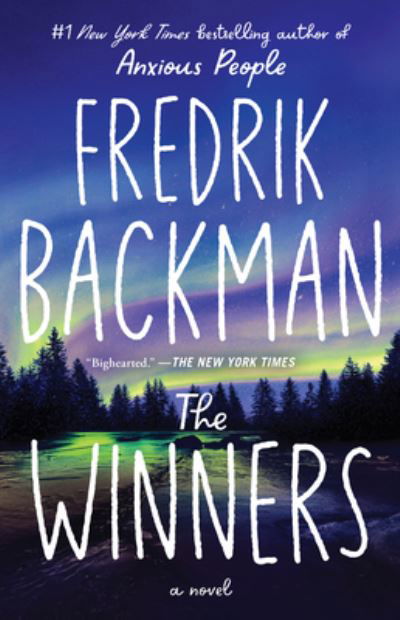 The Winners: A Novel - Beartown Series - Fredrik Backman - Böcker - Atria Books - 9781982112806 - 12 september 2023