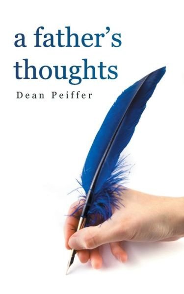Cover for Dean Peiffer · A Father's Thoughts (Paperback Book) (2022)