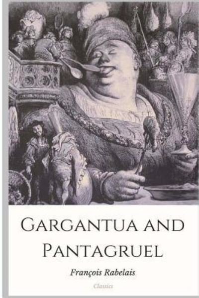 Cover for François Rabelais · Gargantua and Pantagruel (Paperback Book) (2018)