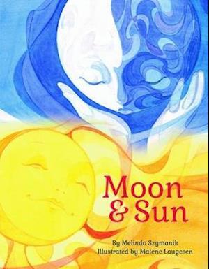 Cover for Melinda Szymanik · Moon &amp; Sun (Pocketbok) (2022)