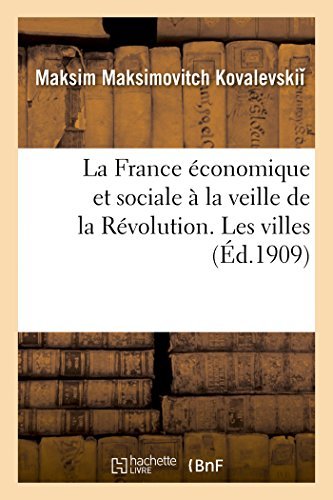 Cover for Kovalevski -m · La France Économique et Sociale À La Veille De La Révolution. Les Villes (Pocketbok) [French edition] (2014)