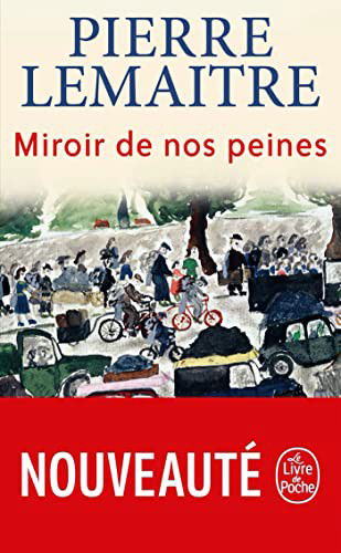 Cover for Pierre Lemaitre · Miroir de nos peines (Pocketbok) (2021)