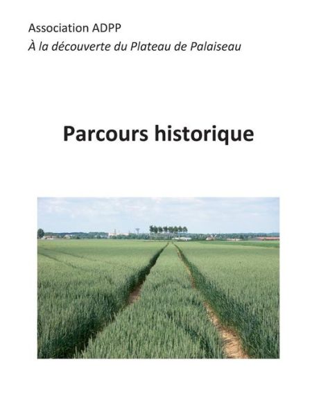 Cover for A La Decouverte Du Plateau de Palaisea · Parcours Historique (Paperback Book) [French edition] (2014)