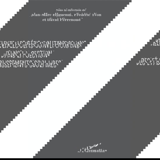 Cover for Jean-Marc Huguenin · Relever les défis contemporains dans la gestion des établissements scolaires (Paperback Book) (2021)