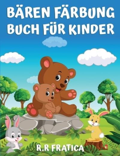 Cover for R R Fratica · Baren Farbung Buch fur Kinder (Paperback Book) (2021)