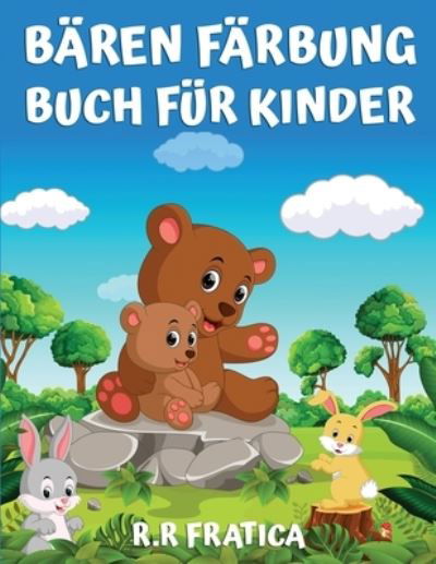 Cover for R R Fratica · Baren Farbung Buch fur Kinder (Taschenbuch) (2021)