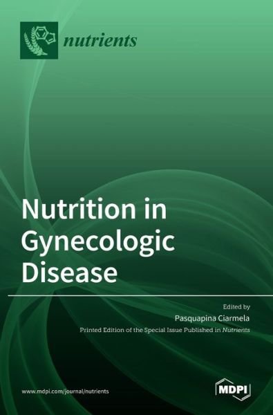 Cover for Mdpi AG · Nutrition in Gynecologic Disease (Hardcover bog) (2022)