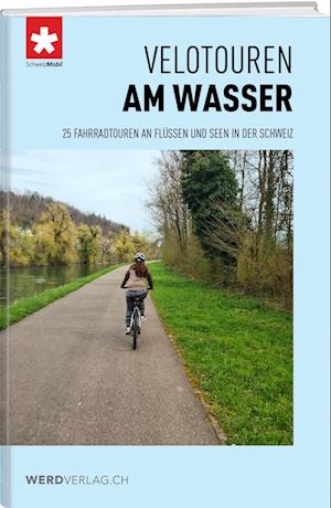 Cover for Schweizmobil · Velotouren am Wasser (Book) (2024)