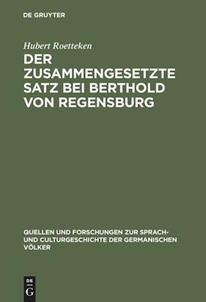 Cover for Hubert Roetteken · Zusammengesetzte Satz Bei Berthold Von Regensburg (Book) (1901)