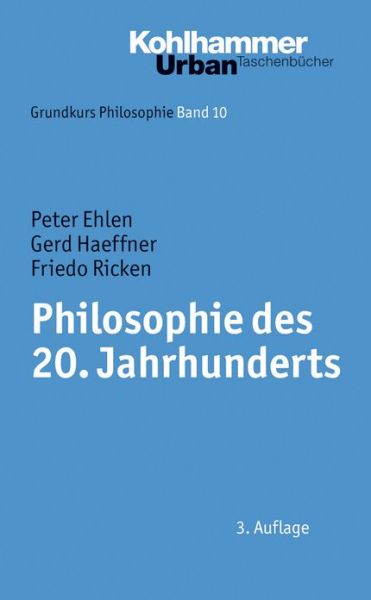 Cover for Friedo Ricken · Philosophie Des 20. Jahrhunderts (Urban-taschenbucher) (German Edition) (Paperback Book) [German, 3., Völlig Neu Bearbeitete Auflage. edition] (2010)