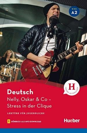 Anne Schieckel · Nelly, Oskar & Co - Stress in der Clique - Buch mit MP3-Download (Pocketbok) (2021)