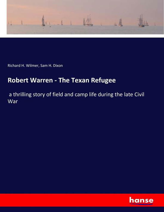 Cover for Wilmer · Robert Warren - The Texan Refuge (Book) (2017)