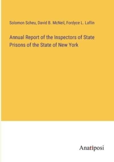 Cover for Solomon Scheu · Annual Report of the Inspectors of State Prisons of the State of New York (Paperback Book) (2023)