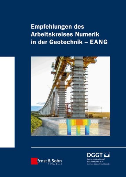 Cover for Deutsche Gesell · Empfehlungen des Arbeitskreises &quot;Numerik in der Geotechnik&quot; - EANG (Hardcover Book) (2014)