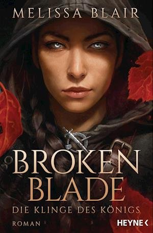 Cover for Melissa Blair · Broken Blade  Die Klinge des Königs (Book) (2023)