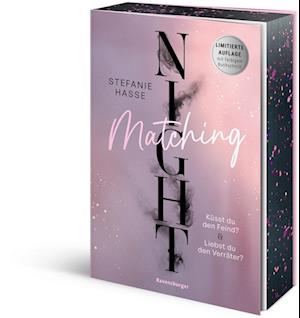 Cover for Stefanie Hasse · Matching Night, Band 1 &amp; 2: Küsst du den Feind? &amp; Liebst du den Verräter? (Limitierte Ausgabe mit Farbschnitt | Doppelband | New Adult Romantic Suspense | 1. Platz beim Lovelybooks Community Award) (Buch) (2024)