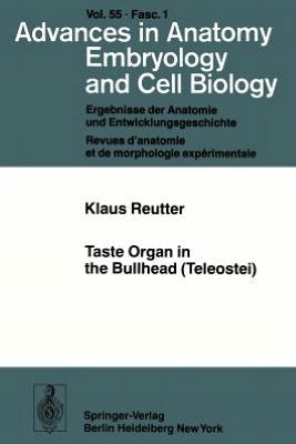 Cover for Klaus Reutter · Taste Organ in the Bullhead (Teleostei) - Advances in Anatomy, Embryology and Cell Biology (Paperback Book) (1978)