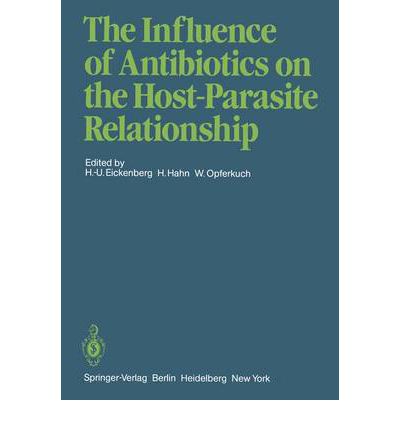 Cover for H -u Eickenberg · The Influence of Antibiotics on the Host-Parasite Relationship (Paperback Book) (1982)