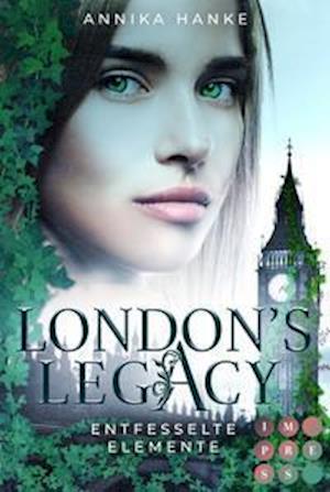 Cover for Annika Hanke · London's Legacy. Entfesselte Elemente (Paperback Book) (2021)