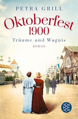 Cover for Petra Grill · Oktoberfest 1900 - Träume und Wagnis (Paperback Book) (2021)