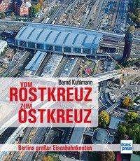 Cover for Kuhlmann · Vom Rostkreuz zum Ostkreuz (Bog)