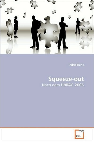 Cover for Adela Huric · Squeeze-out: Nach Dem Übräg 2006 (Taschenbuch) [German edition] (2010)
