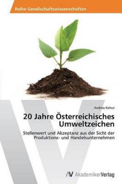 Cover for Kohut Andrea · 20 Jahre Osterreichisches Umweltzeichen (Pocketbok) (2012)