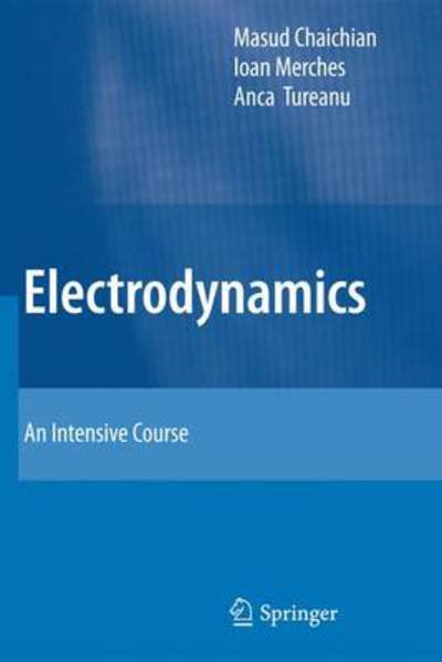 Cover for Masud Chaichian · Electrodynamics: An Intensive Course (Hardcover Book) [1st ed. 2016 edition] (2016)