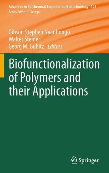 Cover for Gibson Stephen Nyanhongo · Biofunctionalization of Polymers and their Applications - Advances in Biochemical Engineering / Biotechnology (Paperback Book) [2011 edition] (2013)