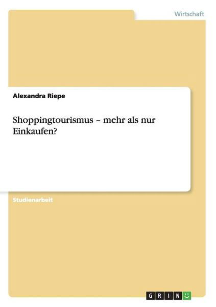 Cover for Riepe · Shoppingtourismus   mehr als nur (Buch) [German edition] (2011)