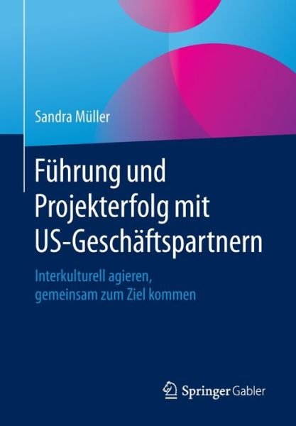 Cover for Müller · Führung und Projekterfolg mit US (Buch) (2020)