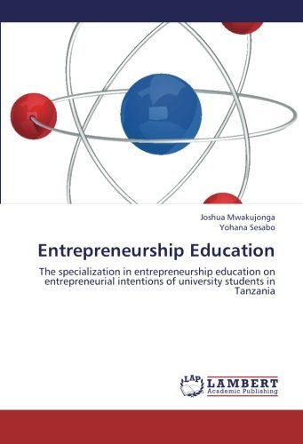 Cover for Yohana Sesabo · Entrepreneurship Education: the Specialization in Entrepreneurship Education on Entrepreneurial Intentions of University Students in Tanzania (Paperback Bog) (2012)