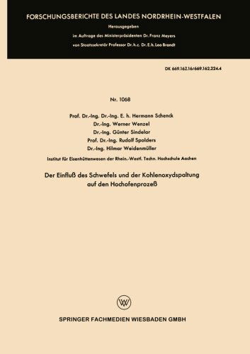 Der Einfluss Des Schwefels Und Der Kohlenoxydspaltung Auf Den Hochofenprozess - Forschungsberichte Des Landes Nordrhein-Westfalen - Hermann Schenck - Libros - Vs Verlag Fur Sozialwissenschaften - 9783663033806 - 1962