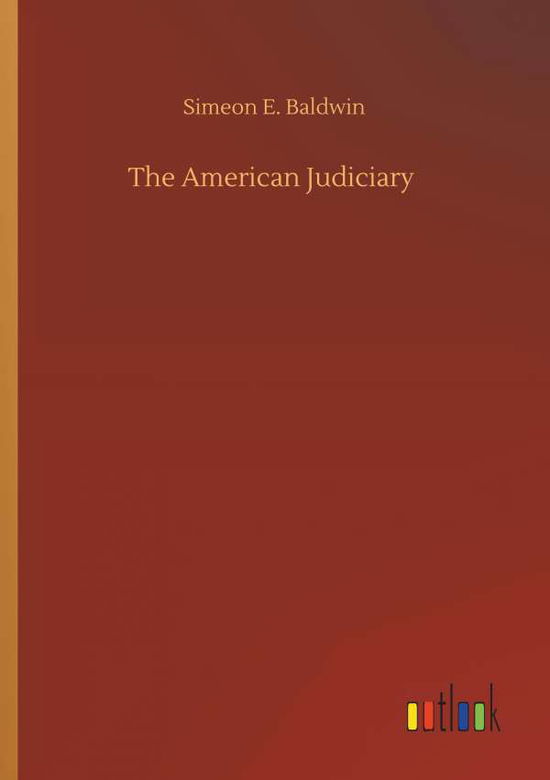 The American Judiciary - Baldwin - Książki -  - 9783734090806 - 25 września 2019