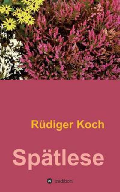 Cover for Koch · Spätlese (Buch) (2016)