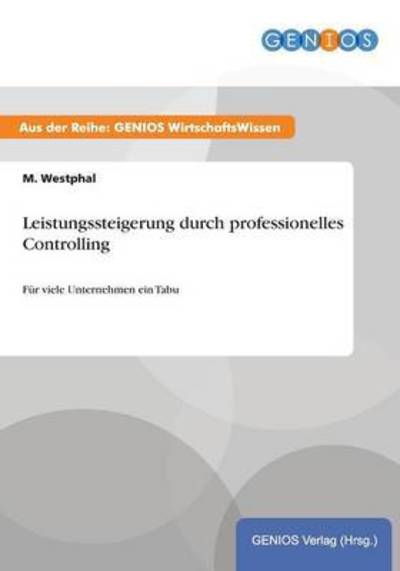 Cover for M Westphal · Leistungssteigerung Durch Professionelles Controlling (Paperback Book) (2015)