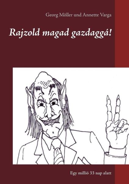 Cover for Möller · Rajzold magad gazdaggá! (Book) (2019)