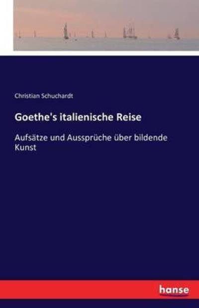 Cover for Schuchardt · Goethe's italienische Reise (Book) (2016)