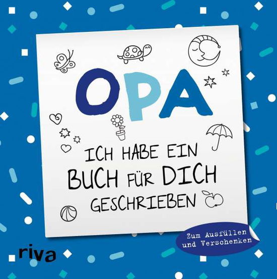 Opa, ich habe ein Buch fÃ¼r dich geschrieben - Version fÃ¼r Kinder - Emma Sonnefeldt - Książki - riva Verlag - 9783742316806 - 12 października 2021