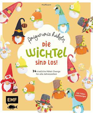 Die Wichtel sind los! – Amigurumis häkeln - Mufficorn - Kirjat - Edition Michael Fischer / EMF Verlag - 9783745922806 - tiistai 23. heinäkuuta 2024