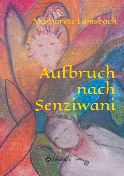 Cover for Lamsbach · Aufbruch nach Senziwani (Book) (2019)