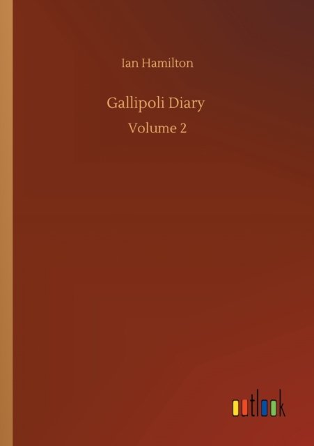 Cover for Ian Hamilton · Gallipoli Diary: Volume 2 (Paperback Book) (2020)
