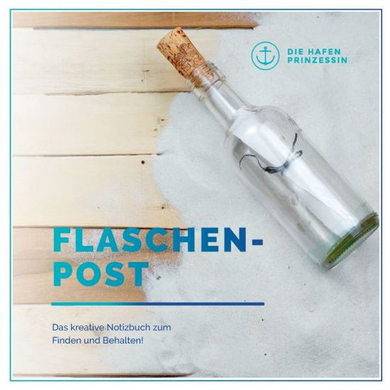 Cover for Flaschenpost: Das kreative Notizbuch zum Finden und Behalten! (Paperback Book) (2020)