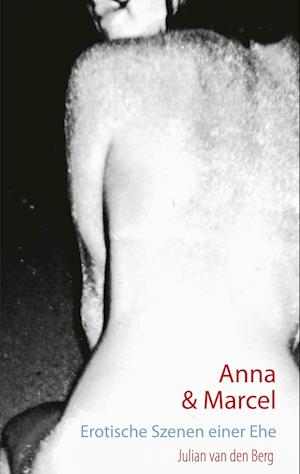 Cover for Julian Van Den Berg · Anna und Marcel (Paperback Book) (2021)