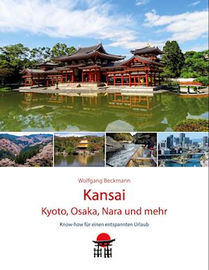 Cover for Wolfgang Beckmann · Kansai - Kyoto, Osaka, Nara und mehr (Book) (2024)