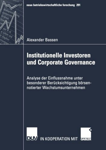 Cover for Alexander Bassen · Institutionelle Investoren und Corporate Governance - Neue Betriebswirtschaftliche Forschung (NBF) (Paperback Book) [2002 edition] (2002)