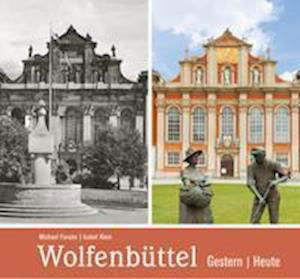 Cover for Michael (Autor) Fenske · Wolfenbüttel - gestern und heute (Hardcover Book) (2021)